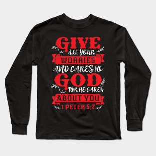 1 Peter 5:7 Long Sleeve T-Shirt